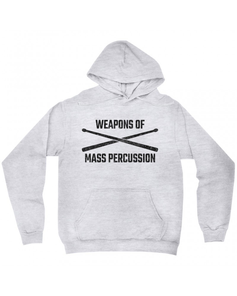 Music Life Hoodie | Weapons Of Mass Percussion Hoodie $4.09 Sweatshirts