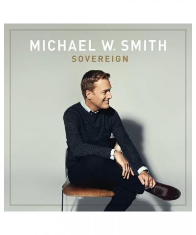 Michael W. Smith SOVEREIGN CD $6.22 CD