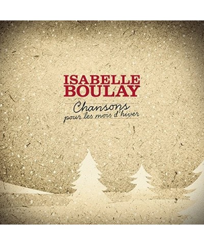 Isabelle Boulay CHANSONS POUR LES MOIS D'HIVER CD $6.27 CD