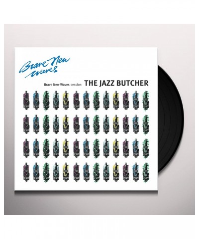 The Jazz Butcher Brave New Waves Session Vinyl Record $9.40 Vinyl