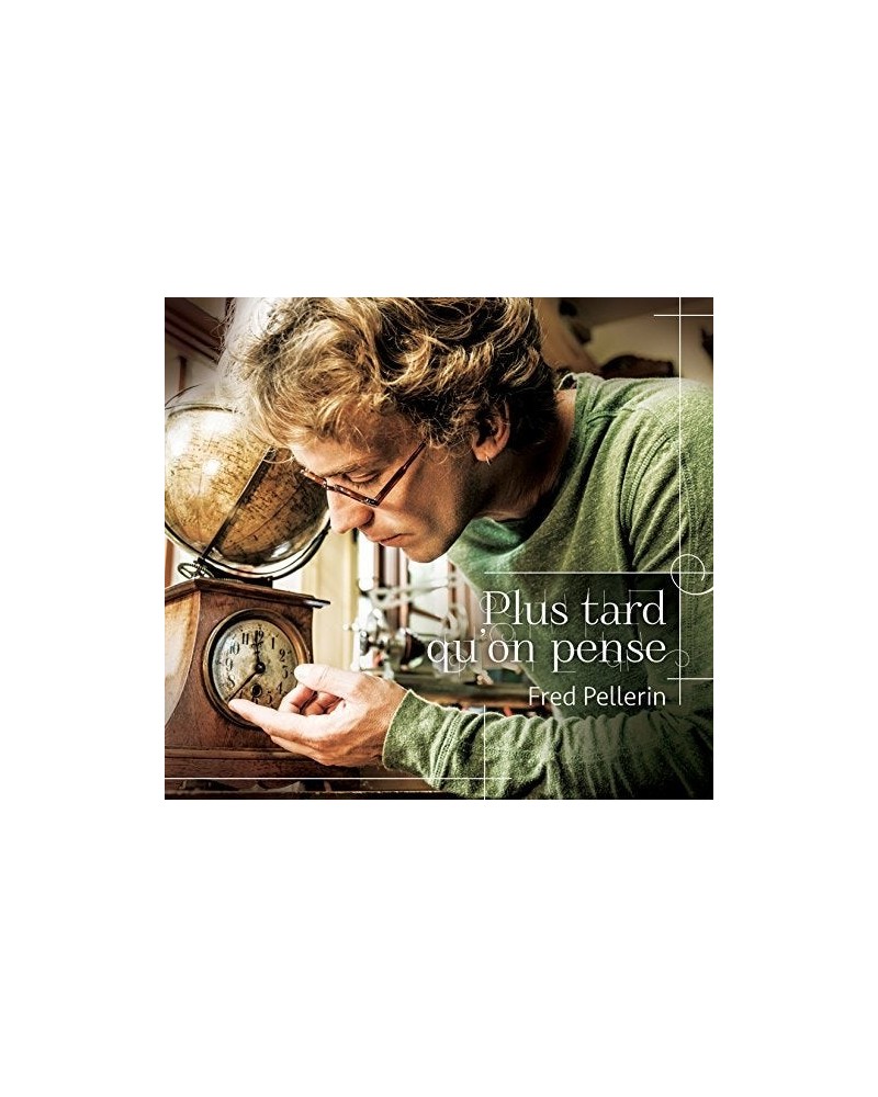 Fred Pellerin PLUS TARD QU'ON PENSE CD $5.02 CD