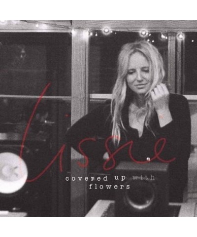 Lissie COVERED UP WITH FLOWERS EP CD $4.87 Vinyl