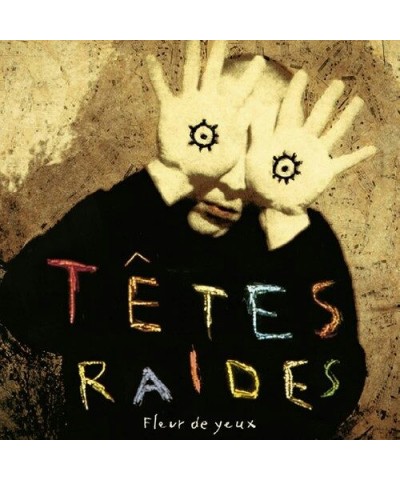 Tetes Raides FLEUR DE YEUX CD $12.10 CD