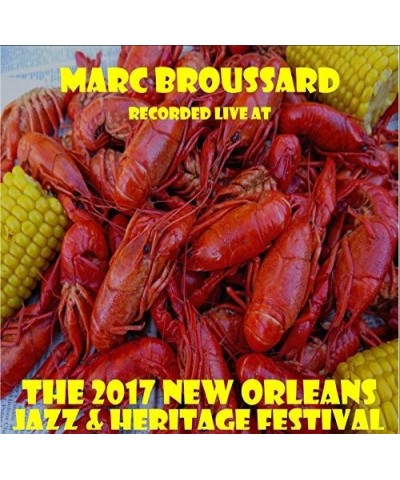 Marc Broussard LIVE AT JAZZFEST 2017 CD $11.66 CD