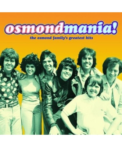 The Osmonds OSMONDMANIA: OSMOND FAMILY GREATEST HITS CD $18.54 CD