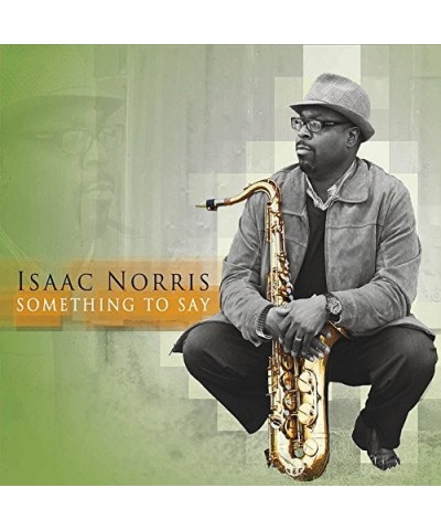 Isaac Norris SOMETHING TO SAY CD $13.60 CD