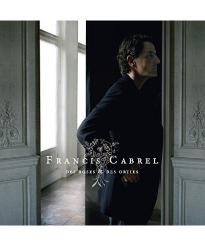 Francis Cabrel DES ROSES ET DES ORTIES CD $9.10 CD