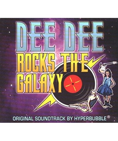 Hyperbubble DEE DEE ROCKS THE GALAXY / Original Soundtrack CD $4.46 CD