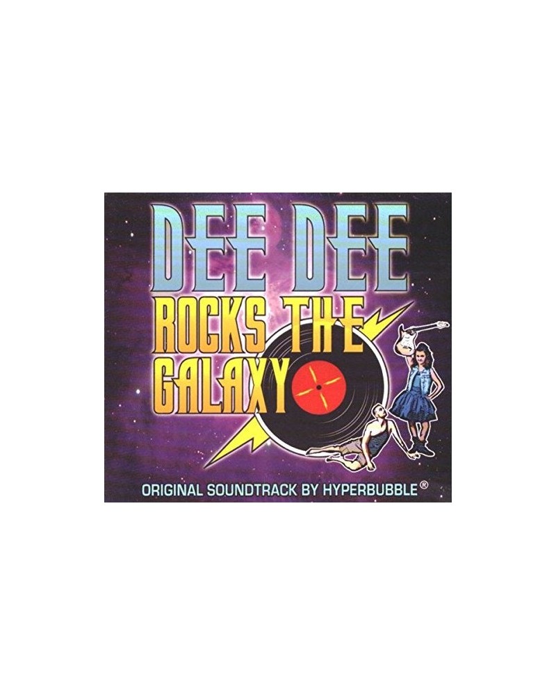 Hyperbubble DEE DEE ROCKS THE GALAXY / Original Soundtrack CD $4.46 CD