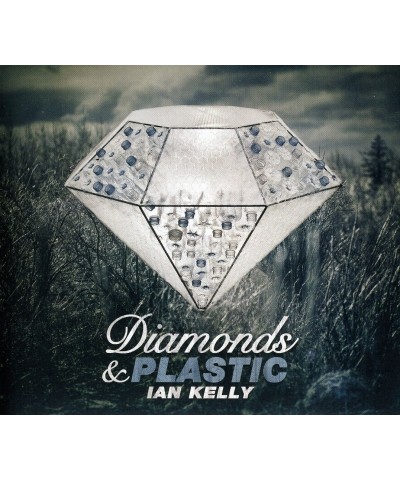 Ian Kelly DIAMONDS & PLASTIC CD $8.40 CD