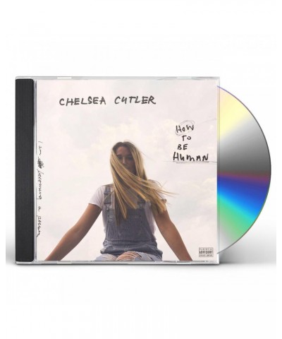 Chelsea Cutler HOW TO BE HUMAN CD $4.61 CD