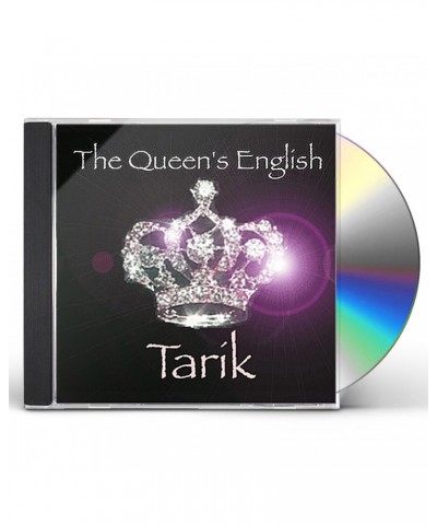 Tarik QUEEN'S ENGLISH CD $12.00 CD