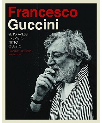 Francesco Guccini SE IO AVESSI PREVISTO TUTT CD $25.20 CD