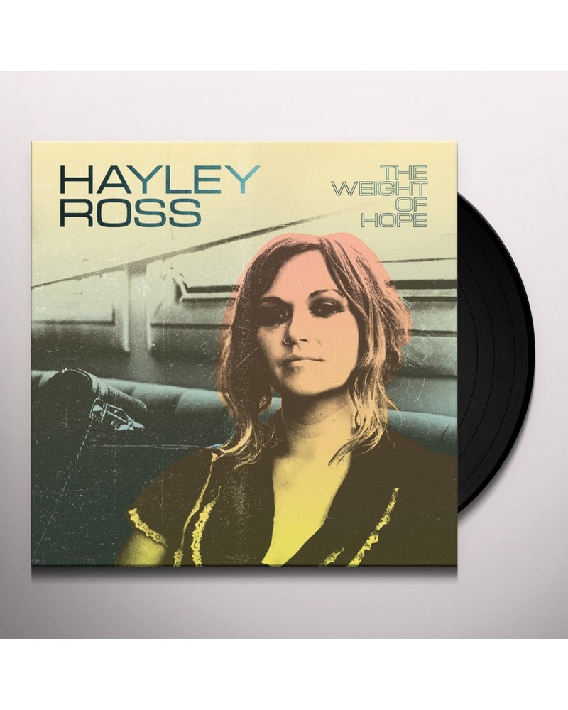 Hayley Ross WEIGHT OF HOPE Vinyl Record $10.57 Vinyl