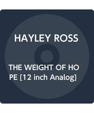 Hayley Ross WEIGHT OF HOPE Vinyl Record $10.57 Vinyl