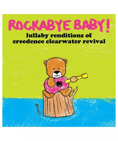 Rockabye Baby! LULLABY RENDITIONS OF CREEDENCE CLEARWATER REVIVAL CD $7.44 CD