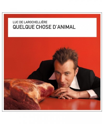 Luc De Larochellière Quelque chose d'animal - CD $8.73 CD