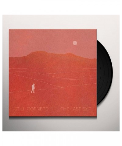 Still Corners The Last Exit Vinyl Record $5.47 Vinyl