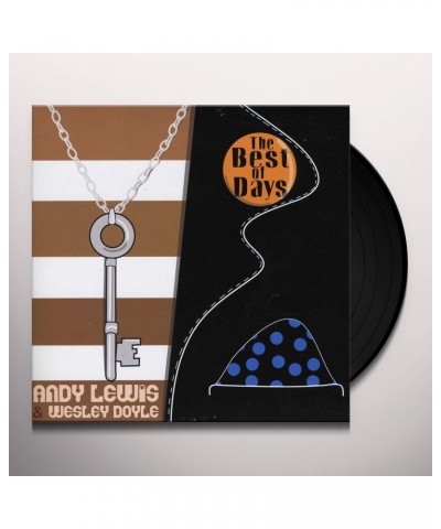 Andy Lewis & Wesley Doyle BEST OF DAYS Vinyl Record $6.01 Vinyl