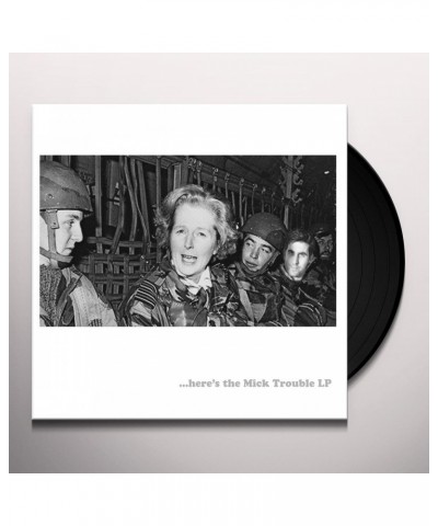 Mick Trouble Here's The Mick Trouble Vinyl Record $11.20 Vinyl