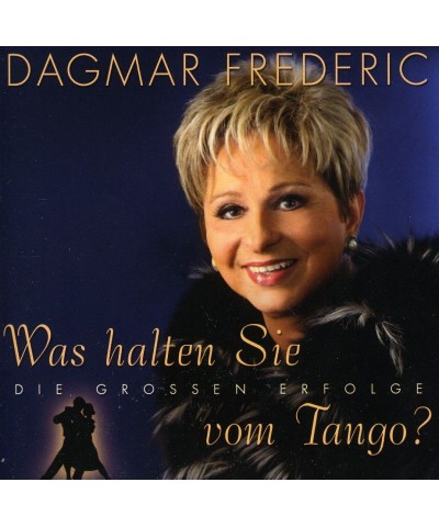 Dagmar Frederic WAS HALTEN SIE VOM TANGO CD $55.00 CD