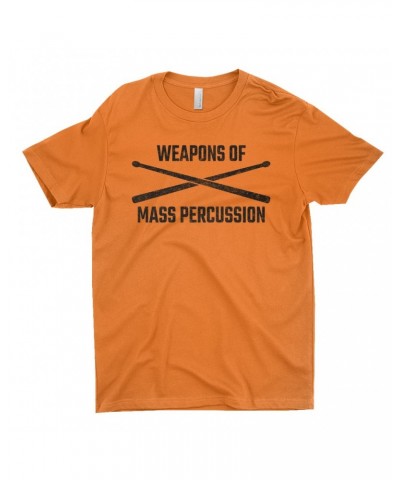 Music Life T-Shirt | Weapons Of Mass Percussion Shirt $10.07 Shirts