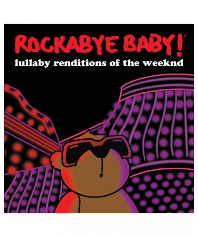 Rockabye Baby! LULLABY RENDITIONS OF THE WEEKND CD $17.10 CD