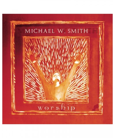 Michael W. Smith WORSHIP CD $22.04 CD